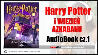 HARRY POTTER i Więzień Azkabanu Audiobook MP3  JK Rowling posłuchaj i pobierz całość HP część 3 [upl. by Aniras]