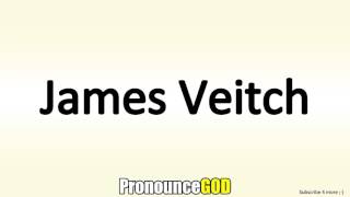 How To Pronounce James Veitch [upl. by Aldercy]