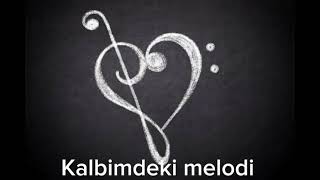 Kalbimdeki Melodi [upl. by Relyc]