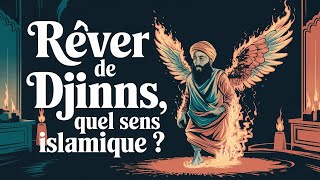 Rêver de Djinn quelle signification islamique [upl. by Knowle]