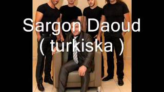 Sargon Daoud turki  turkiska  2012 [upl. by Mccollum]