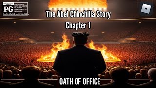 Oath Of Office  The Abel Chinchilla Story CHAPTER 1 The White House Chief [upl. by Ardelis]