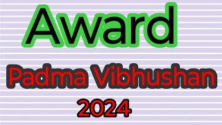 Award Padma Vibhushan name list 2024 [upl. by Myrna142]