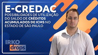 eCredAC  Utilização do saldo de créditos acumulados de ICMS no Estado de São Paulo [upl. by Ahsikat]