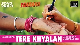 Tere Khyalan  Movie Yaarana  New Punjabi Song Video 2015  Yuvraj Geeta Kashish Yuvika [upl. by Notxed803]