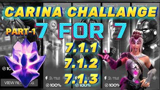 7 for 7  Carina Challenge  Part1  Act 711 712 713  Easy Completion  NO SUICIDESBOOSTS [upl. by Bencion]