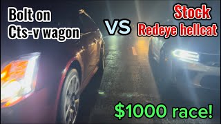 Redeye hellcat Vs cts v wagon  Drag race [upl. by Ainorev867]