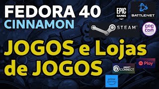 LINUX Fedora 40  JOGOS e Lojas de JOGOS inclui ProtonUpQt [upl. by Verner]