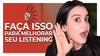 8 MANEIRAS de MELHORAR seu LISTENING  Inglês [upl. by Yelwar]