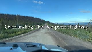 Overlanding The Dempster Highway [upl. by Iaria]