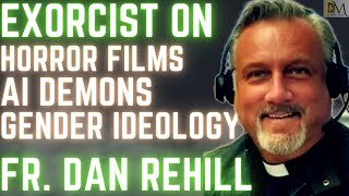 Interview with Exorcist Fr Dan Reehil Demons HORROR FILMS AI Medjugorje Gender FrDanielMaria [upl. by Politi]