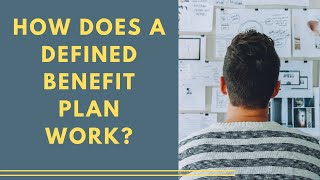 How does a defined benefit plan work [upl. by Fermin138]