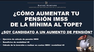 AUMENTA TU PENSION IMSS LEY 1973 DE LA MINIMA AL TOPE TUTORIAL PENSION IMSS [upl. by Nelyak]