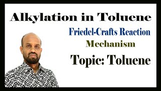 Lesson 6 Alkylation in Toluene amp Mechanism  Topic Toluene  Organic Chemistry [upl. by Ribal]