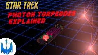 Photon Torpedoes What Are They Explained Animations included [upl. by Lorrie]