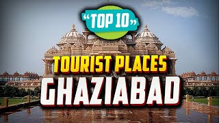 Top 10 Best Tourist Places to Visit in Ghaziabad  India [upl. by Maritsa]