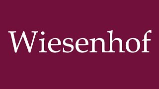 How to Pronounce Wiesenhof Correctly in German [upl. by Yul159]