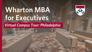 Wharton MBA for Executives StudentLed Virtual Philadelphia Campus Tour [upl. by Atik]