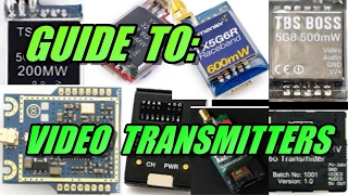 Guide To Video Transmitters [upl. by Klimesh]