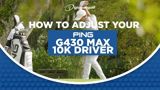 How to Adjust Your Ping G430 Max 10k  GlobalGolf [upl. by Ewall]