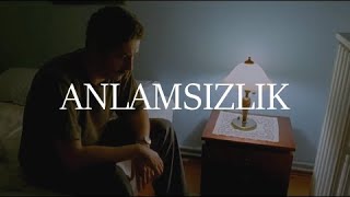 Anlamsızlık [upl. by Gnem]