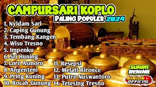 CAMPURSARI KOPLO  PALING POPULER 2024 SUARA JERNIH [upl. by Reeta132]