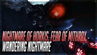 Nightmare Of Horkis Fear of Mithrax Location  Anchor of Light  Destiny 2 [upl. by Arlie]