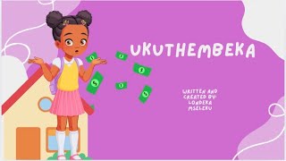 UKUTHEMBEKAIsiZulu Kids StoryTRUSTWORTHY [upl. by Ayoras]