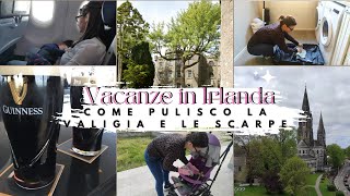 Vacanza in Irlanda  come pulisco la valigia e le scarpe [upl. by Cinimod864]