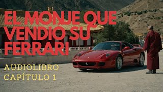 EL MONJE QUE VENDIÓ SU FERRARI  CAPÍTULO 1  AUDIOLIBRO EN ESPAÑOL [upl. by Nissa936]