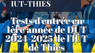 Tests dentrée en 1ère année de DUT 20242025 à lIUT de Thiès [upl. by Ened]