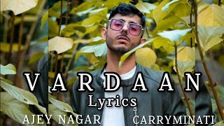 VARDAAN LYRICS  AJEY NAGAR  CARRYMINATI [upl. by Hogg295]