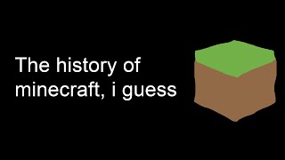 the entire history of minecraft i guess [upl. by Reinaldo288]