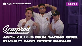 SEMPROD  GADING GISEL RUJUK  CURHAT UNTUK PARA FANS ANDHIKA UUS GADING  PART 1 [upl. by Esila]