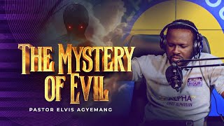 The Mystery Of Evil  Full Video  Pastor Agyemang Elvis [upl. by Gerladina]