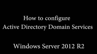 How To Install Active Directory Domain Services In Windows Server 2012 [upl. by Adnarom]