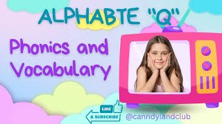 ALPHABETS AND PHONICS  VOCABULARY PRACTICE  Q WORDS  KINDERGARTEN [upl. by Adnihc]