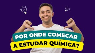 🧪 POR ONDE COMEÇAR A ESTUDAR QUÍMICA [upl. by Assenad]