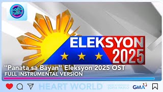 GMA  quotPanata sa Bayanquot Eleksyon 2025 OST FULL Instrumental Version [upl. by Ramas]