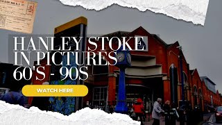 HANLEY  Stoke on Trent  60s to 90s in Pictures  Staffordshire  Old images and History [upl. by Einolem]