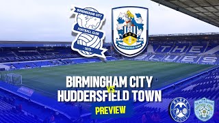 TERRIERS COME TO TOWN  Birmingham City Vs Huddersfield Town Match Preview [upl. by Babara52]