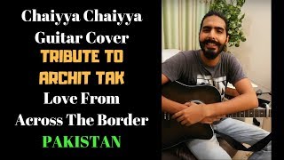 Chaiyya Chaiyya Acoustic Cover By Irtika Bin Azhar  Tribute To Archit Tak  India Pakistan  Love [upl. by Strohben]