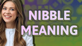 Nibble  meaning of Nibble [upl. by Akirahs]