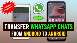 How To Transfer WhatsApp Messages From Android To Android WITHOUT Google Drive Local Transfer [upl. by Eart707]