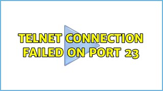 telnet connection failed on port 23 [upl. by Araed]