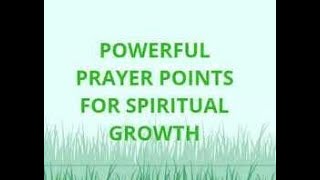 Prayers Points For Spiritual Growth with Bible Verses [upl. by Nwhas498]