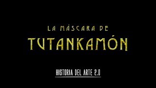 Historia del Arte 20  La tumba de Tutankamón [upl. by Atenek]