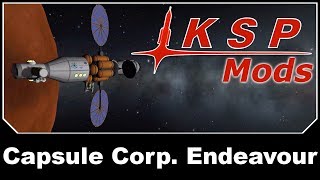 KSP Mods  Capsule Corp Endeavour [upl. by Haldan160]