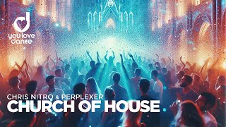 Chris Nitro x Perplexer – Church of House Reloaded [upl. by Caspar]