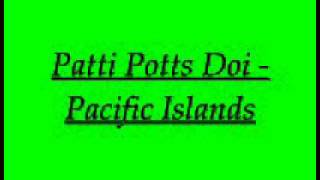 Patti Potts DoiPacific Islandswmv [upl. by Noiro]